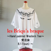 les Briqu'a braque　Hand painted Western Tee受注会